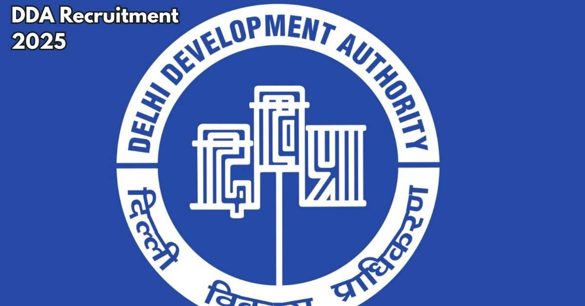 DDA Recruitment 2025: 1,732 Government Jobs In Delhi – Apply Before November 5