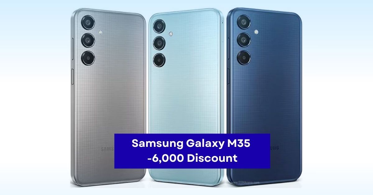 Samsung Galaxy M35 -6,000 Discount