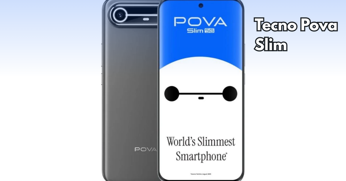 Tecno Pova Slim 5G: The World’s Thinnest 5G Smartphone Lands In India